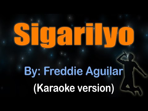 SIGARILYO - Freddie Aguilar (KARAOKE VERSION)