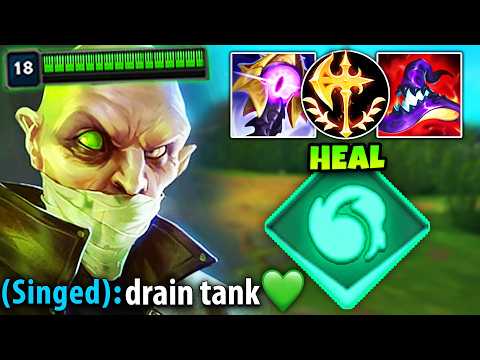 DRAIN TANK SINGED is just MASSIVE in the late game... (INFINITE HEALING)