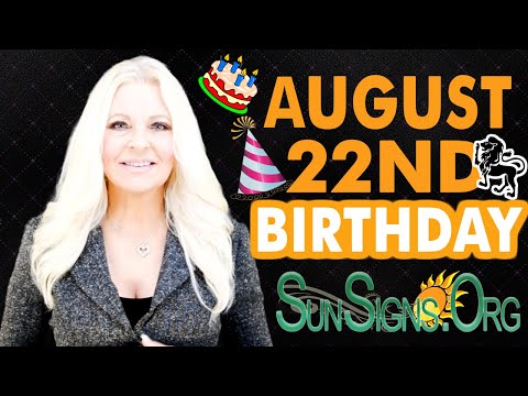 ♌️ Born On August 22 - Happy Birthday - Today's Zodiac Horoscope Personality - SunSigns.Org