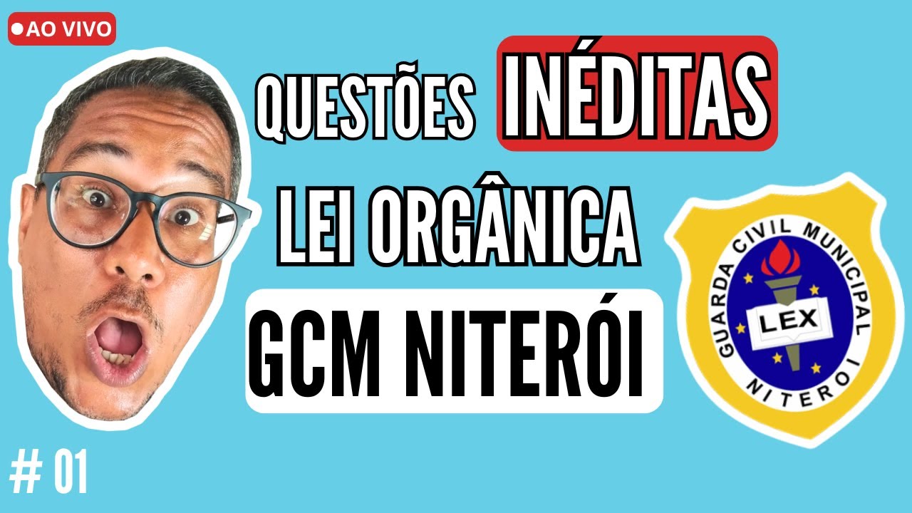 🚔 GCM NITERÓI 🔥 QUESTÕES INÉDITAS - LEI ORGÂNICA DE NITERÓI