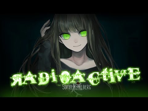 ◤Nightcore◢ ↬ Radioactive [FEMALE VERSION | lyrics]