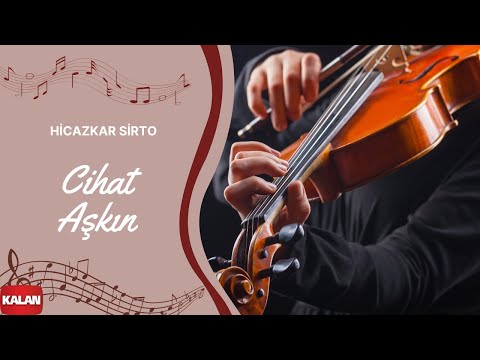 Cihat Aşkın - Hicazkar Sirto I İstanbulin © 2007 Kalan Müzik