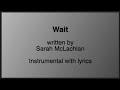 Wait - Sarah McLachlan [instrumental with lyrics karaoke]