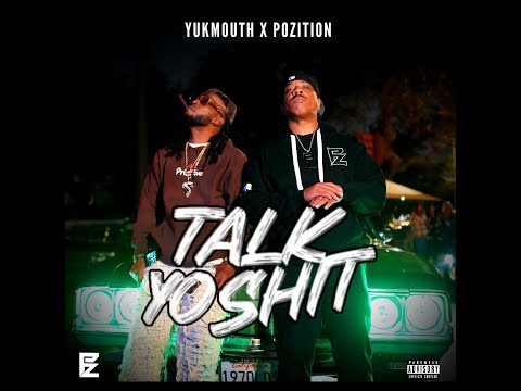 POZITION & YUKMOUTH - Talk Yo Shit