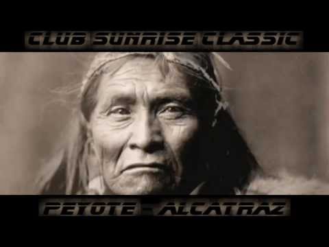 Club Sunrise Classic  -   Peyote -  Alcatraz