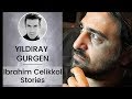 Yildiray Gurgen ❖ Ibrahim Celikkol Stories ❖ Part 7 ❖ English ❖ 2020
