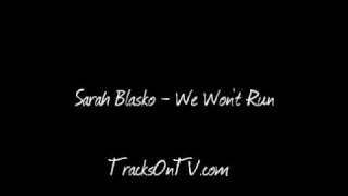Sarah Blasko - We Won&#39;t Run