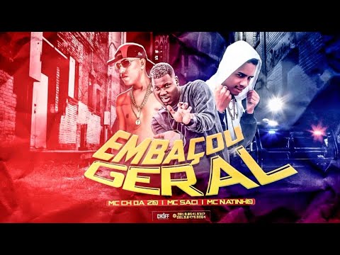 MC CH DA ZO , MC NATINHO , MC SACI   EMBAÇOU GERAL REMIX BREGA FUNK