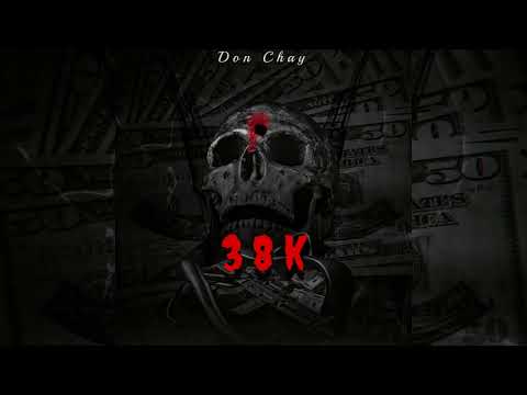 38K DON CHAY (VIDA MALA)  (edit by smiley vidamala) prod by lacharlada