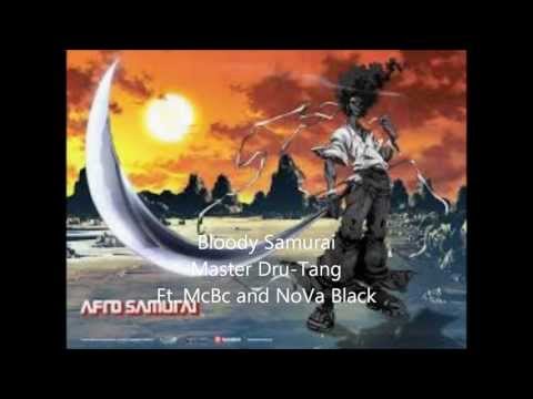 Bloody Samurai- Master Dru-Tang ft. NoVa Black and McBc