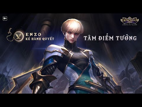 Tâm điểm tướng Enzo - Kẻ hành quyết - Garena Liên Quân Mobile