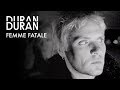 Duran Duran - Femme Fatale (Official Music Video ...