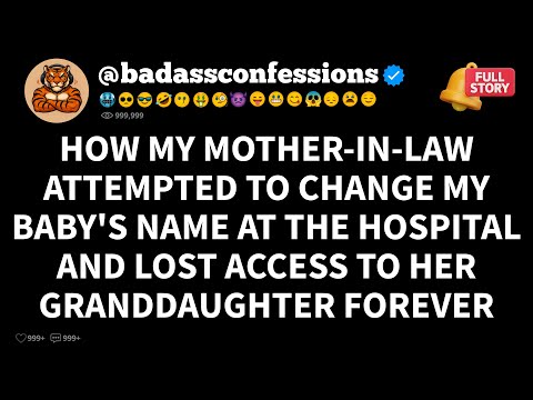 How My Mother-in-Law Attempted to Change My Baby's Name at the Hospital | Reddit Stories