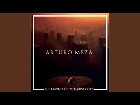 En El Monte De Los Equinoccios - Arturo Meza