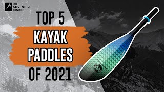 Top 5 Kayak Paddles Of 2021
