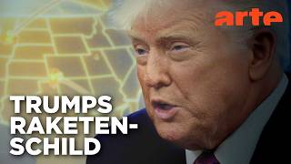 Golden Dome - Trumps Schutzschild | ARTE Hintergrund