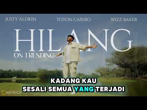 Lirik Hilang Justy Aldrin Feat Wizz Bakker
