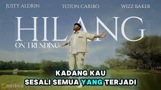 Download lagu Lirik Hilang Justy Aldrin Feat Wizz Bakker mp3