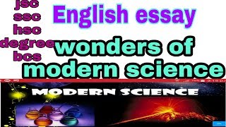 wonder of modern science composition for class knh video gii english essay on wonders of modern scienceessay for pscjscssc