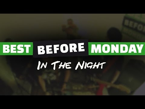 Best Before Monday - In the Night
