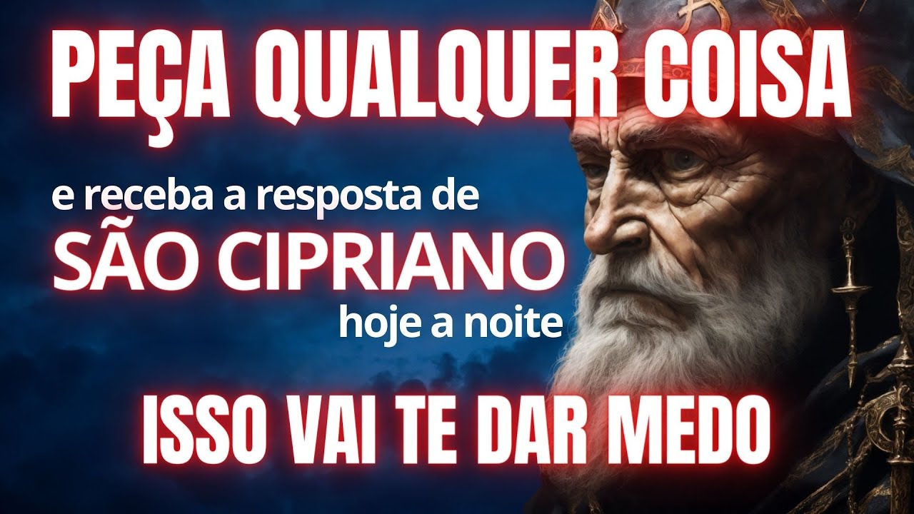 PEÇA QUALQUER COISA E RECEBA A RESPOSTA AINDA HOJE DE SÃO CIPRIANO