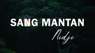 Download lagu Nidji - Sang Mantan (Lirik) mp3 Download lagu Nidji - Sang Mantan (Lirik) mp3