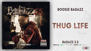 Boosie Badazz - Thug Life (Badazz 3.5)