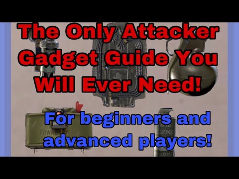The only attacker gadget guide you will ever need! For beginners + advanced- Rainbow Six Siege