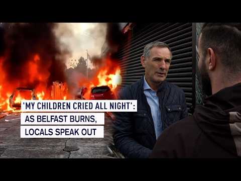 'My children cried all night': As Belfast burns, locals speak out #worldnow