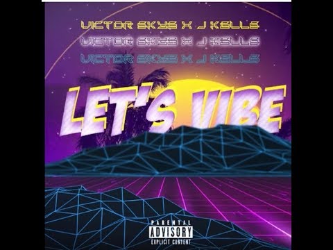 Victor Skye - Let's Vibe (Audio) ft. J Kells