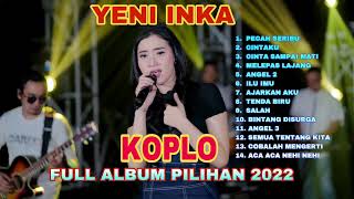 Download lagu YENI INKA FULL ALBUM KOPLO TERBAIK 2022 || PECAH SERIBU mp3