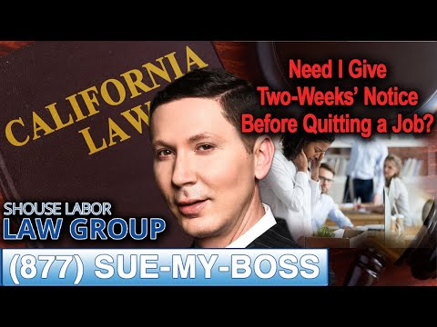 Do I have to give 2 weeks' notice before quitting a job in California?