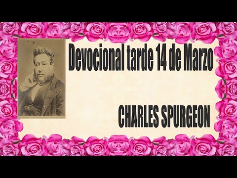 Devocional/Charles Spurgeon/Tarde 14 de Marzo - "Cuidaré mis caminos".Salmo 39:1