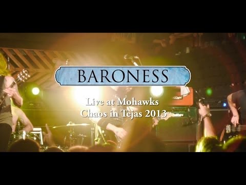Baroness (Fullshow Live at Mohawks Chaos in Tejas 2013)