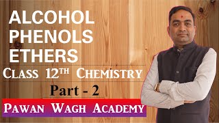 Alcohol Phenols and Ethers Class 12th Chemistry Part 2
