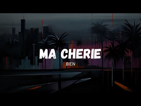 Bien - Ma Cherie (Lyric Video)