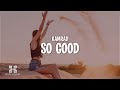 KAMRAD So Good Lyrics
