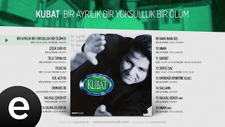 Bir Ayrılık Bir Yoksulluk Bir Ölüm (Kubat) Official Audio #birayrılıkbiryoksullukbirölüm #kubat