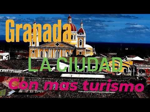 LA CIUDAD MAS TURISTICA. LA GRAN SULTANA GRANADA NICARAGUA.  