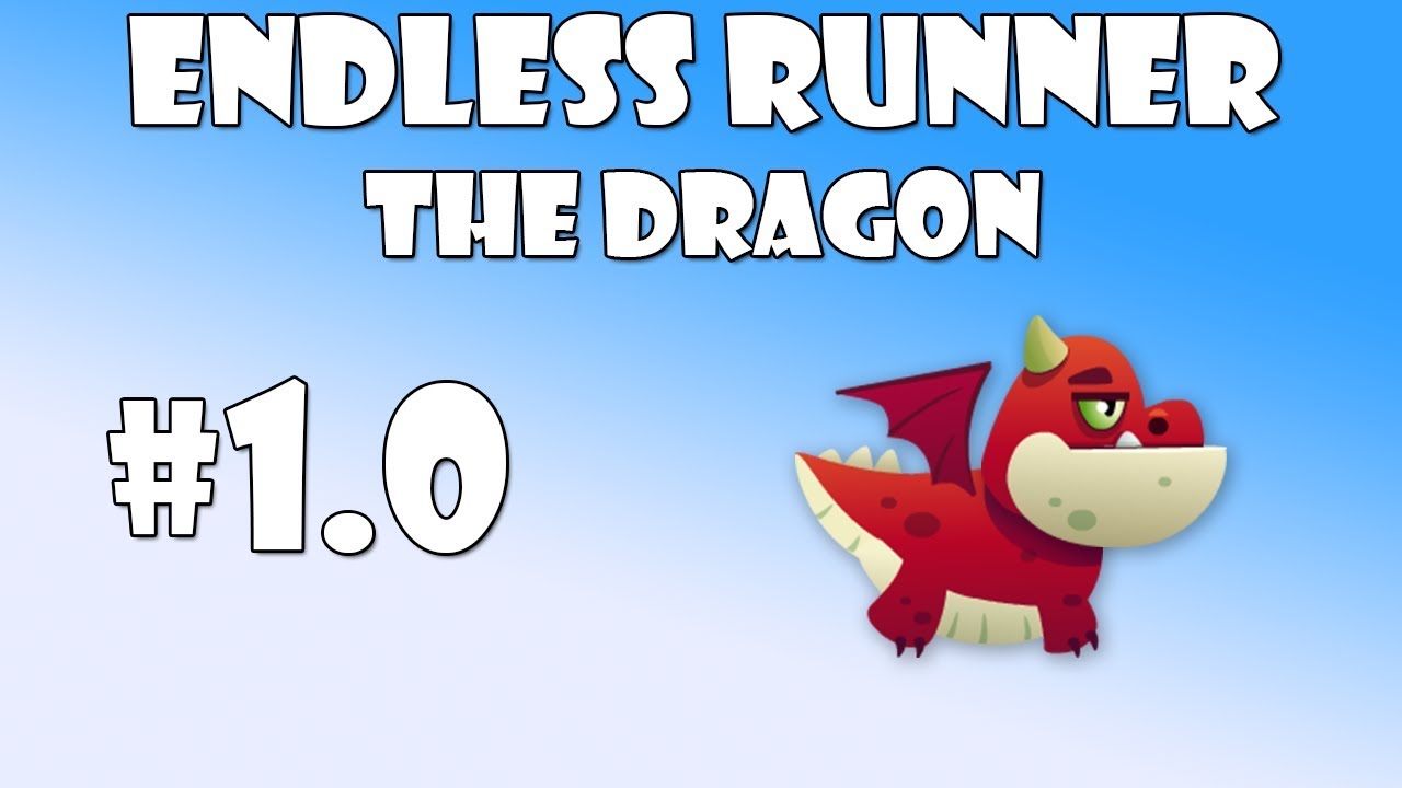 #1.0 Endless runner - The dragon