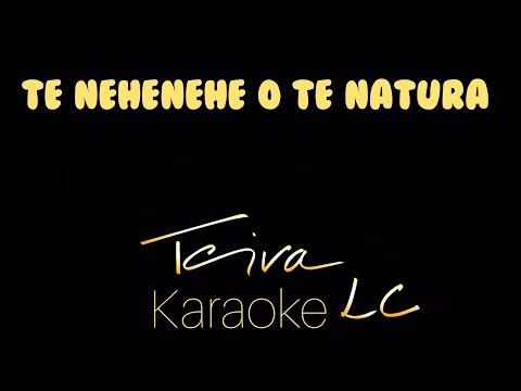 Te nehenehe o te natura Teiva LC Karaoke