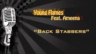 Back Stabbers - Young Flames Feat. Ameena