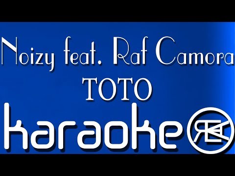 Noizy feat. Raf Camora - Toto | Karaoke Lyrics