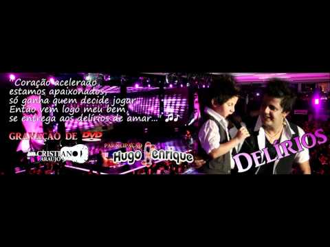 Cristiano Araújo - Delírios part. Hugo Henrique