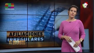 Afiliaciones Irregulares – El Informe con Alicia Ortega