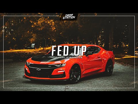 CharlieWonder - Fed Up [DS Exclusive]