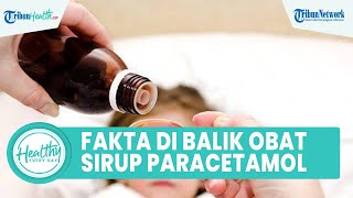 Fakta Obat Sirup Paracetamol yang Diduga Picu Gangguan Ginjal, Ini Penjelasan dr. Ayodhia Pitaloka