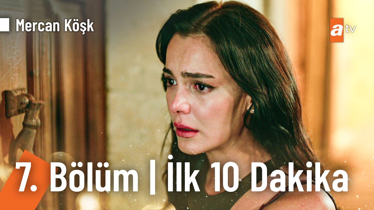 Mercan Köşk 7. Bölüm | İlk 10 Dakika  @MercanKoskdiziatv