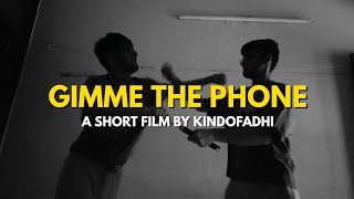 Gimme The Phone | A Short Film 