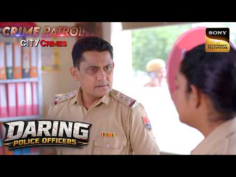 क्या Couple Case के पीछे था एक Shocking Agreement? |Crime Patrol City Crimes| Daring Police Officers
